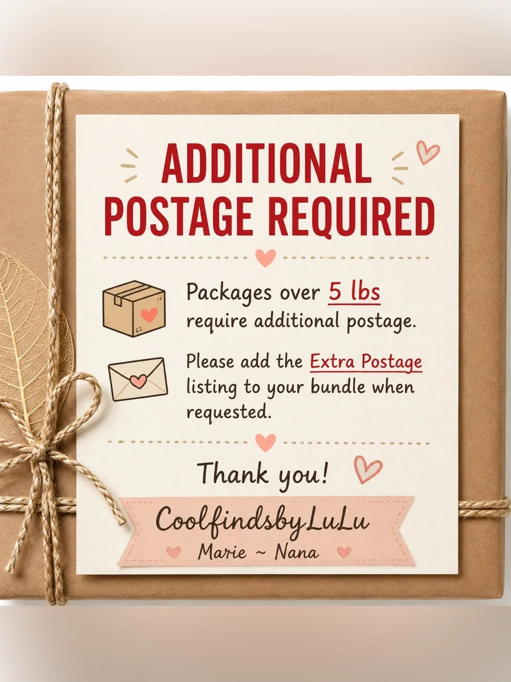 Additional Postage Required for shipment weighing more than than 5 lbs.
